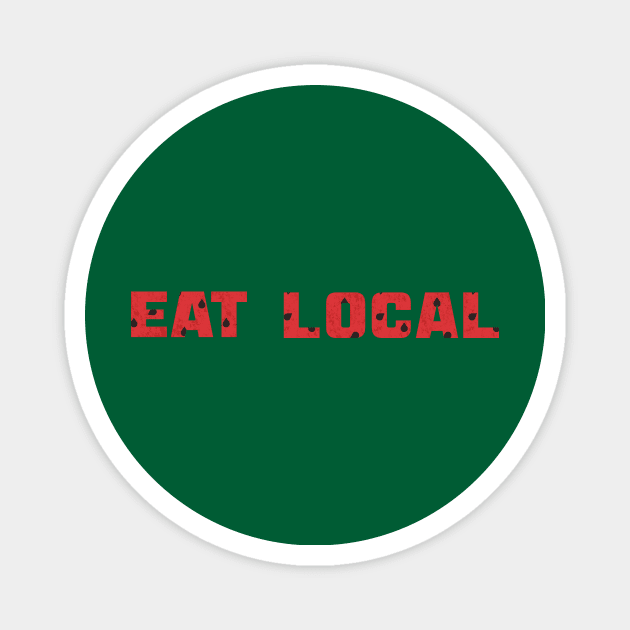 EAT LOCAL ... Watermelons Magnet by LochNestFarm